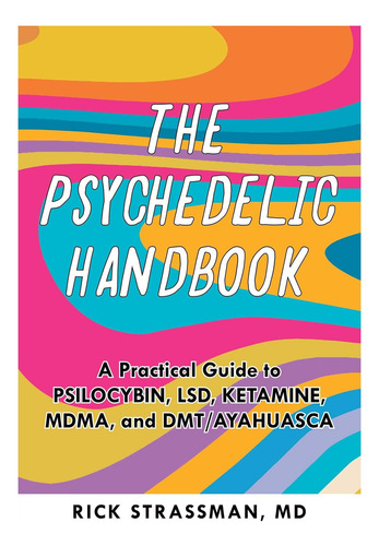Livro: The Psychedelic Handbook: A Practical Guide To Psiloc