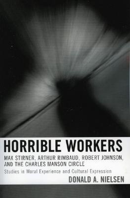 Libro Horrible Workers: Max Stirner, Arthur Rimbaud, Robe...