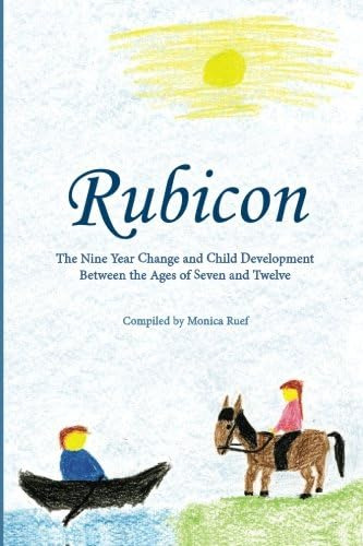 Rubicon: Developmental Steps Age 7 ' 10; Selections From The Work Of Rudolf Steiner, De Steiner, Rudolf. Editorial Waldorf Publications, Tapa Blanda En Inglés