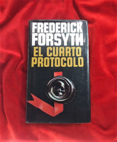 El Cuarto Protocolo Frederick Forsyth Circulo De Lectores 