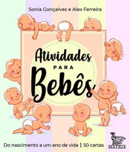 Atividades para bebês: Do nascimento a um ano de vida, de Gonçalves, Sonia. Editora Matrix, capa mole em português