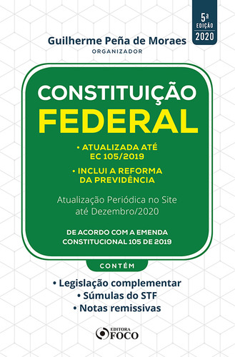 CONSTITUIÇÃO FEDERAL - 5ª ED - 2020, de (Organizador) Moraes, Guilherme Peña de. Editorial Editora Foco Jurídico Ltda, capa mole em português, 2020