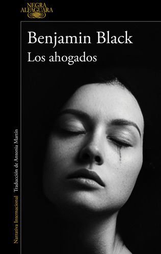 Los Ahogados, De Black, Benjamin. Editorial Alfaguara En Español, 2025