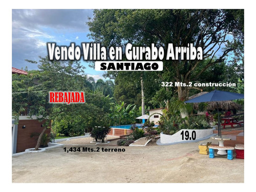 Vendo Villa Amueblada En Gurabo Arriba, Santiago, A 500 Mts. De Camp David