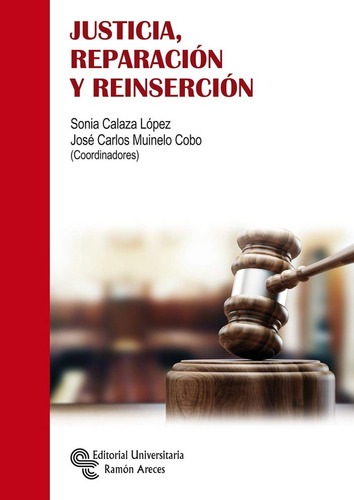 Libro Justicia, Reparaciã³n Y Reinserciã³n