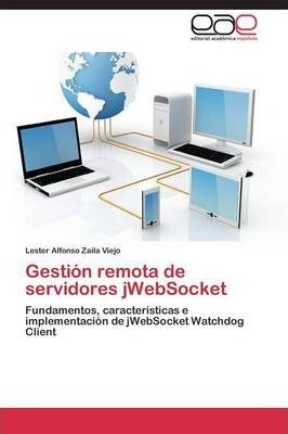 Gestion Remota De Servidores Jwebsocket - Zaila Viejo Les...