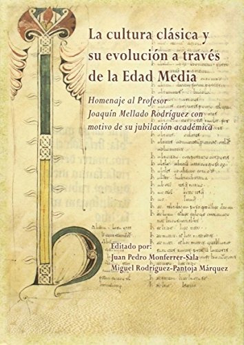 Libro La Cultura Clasica Y Su Evolucion A Traves D  De Monfe