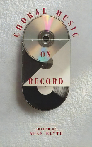 Choral Music On Record, De Alan Blyth. Editorial Cambridge University Press, Tapa Dura En Inglés