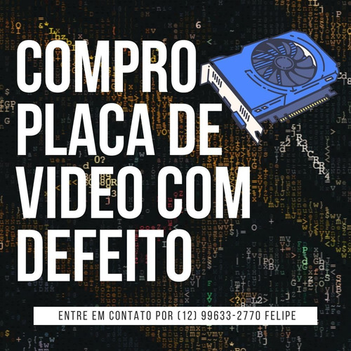 Imagem 1 de 1 de Compro Placas De Vídeo