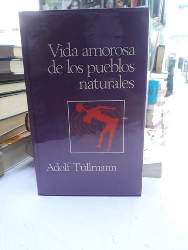 Libro Vida Amorosa De Los Pueblos Naturales