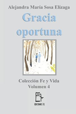 Libro Gracia Oportuna - Sosa Elizaga, Alejandra Maria