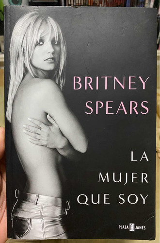 Libro La Mujer Que Soy Britney