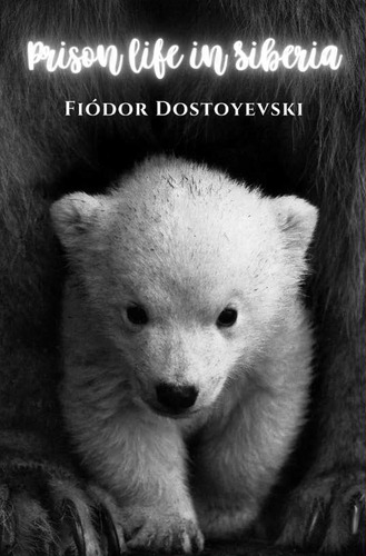 Prison Life In Siberia (libro Original)