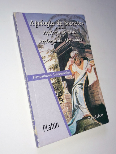 Apologia De Socrates - Lisis - Alcibiades / Platon