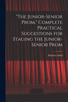 Libro The Junior-senior Prom, Complete Practical Suggesti...