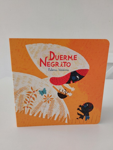 Duerme Negrito / Paloma Valdivia / Fce (cartoné)