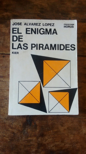 El Enigma De Las Piramides - Jose Alvarez Lopez - Kier