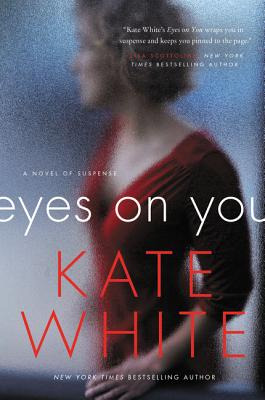 Libro Eyes On You: A Novel Of Suspense - White, Kate