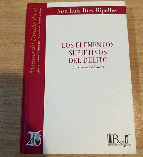 Los Elementos Subjetivos Del Delito- Jose Luis Diez Ropllies