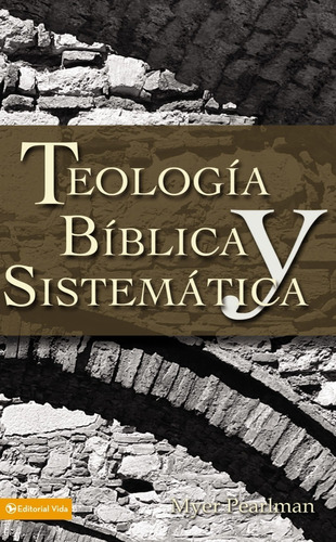 Teología Bíblica Y Sistemática Myerl Pearlman