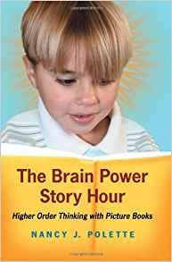 The Brain Power Story Hour Higher Order Thinking With Pictur