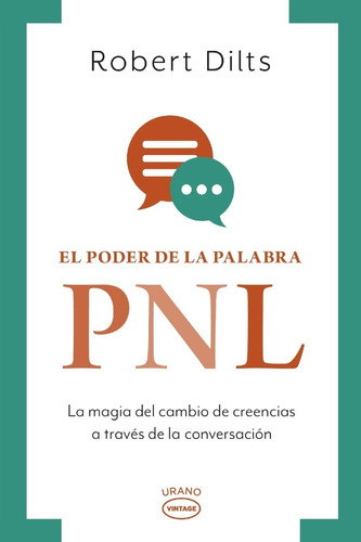 El Poder De La Palabra (Vintage), de Robert Dilts. Editorial Ediciones Urano, tapa blanda en español, 2022