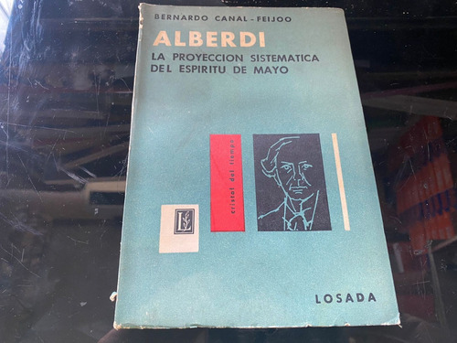 Alberdi: La Proyeccion Sistematica Del Espiritu De Mayo 