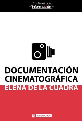 Libro Documentacion Cinematografica  De De La Cuadra Elena