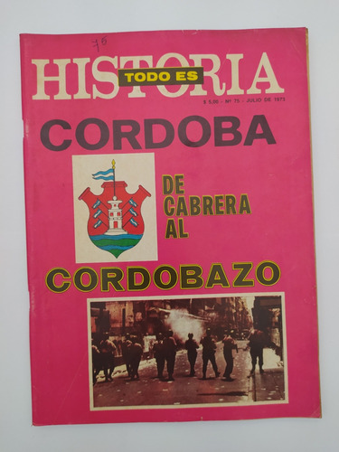 Todo Es Historia 75 Córdoba De Cabrera Al Cordobazo 