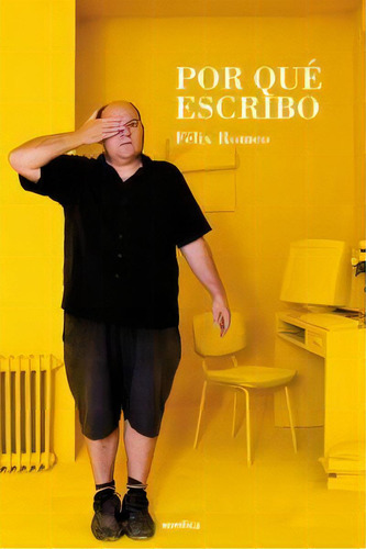 Por Quãâ© Escribo, De Romeo Pescador, Félix. Editorial Xordica, Tapa Blanda En Español