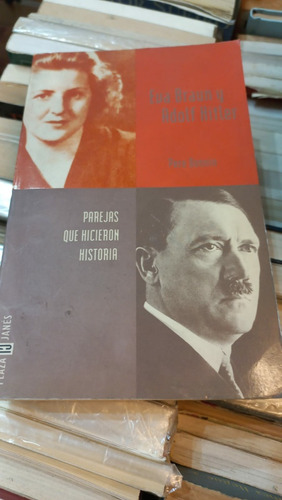 Eva Braun Y Adolf Hitler Pere Bonin Ed. Plaza Y Janes