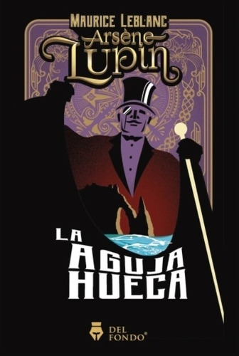 Arsene Lupin Y La Aguja Hueca - Maurice Leblanc