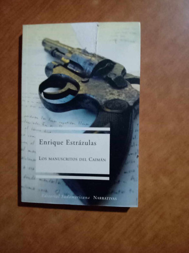 Los Manuscritos Del Caiman - Enrique Estrazulas 