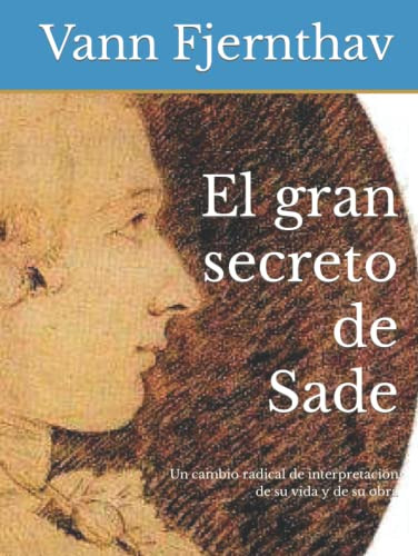 El Gran Secreto De Sade: Un Cambio Radical De Interpretacion