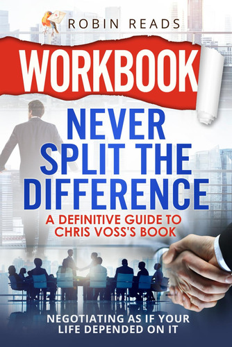 Book : Workbook Never Split The Difference A Definitive...