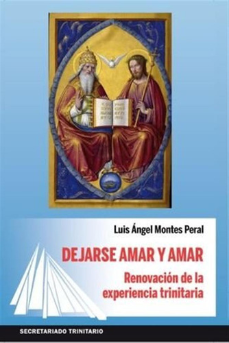 Dejarse Amar Y Amar - Montes Peral,luis Angel