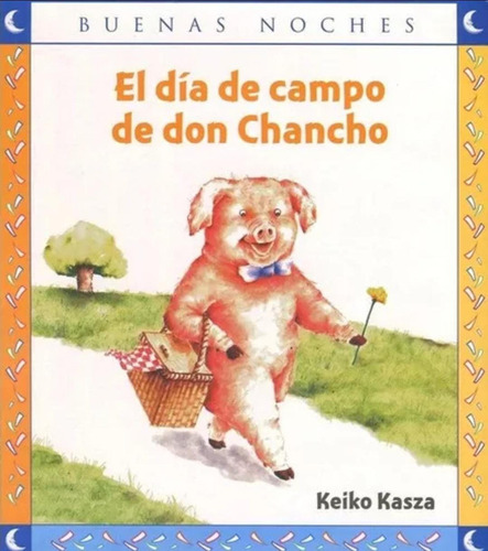 El Dia De Campo De Don Chancho