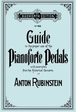 Guide To The Proper Use Of The Pianoforte Pedals. [facsim...