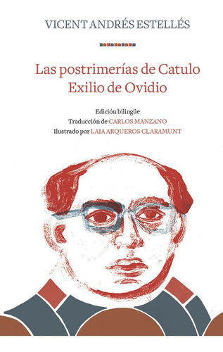 Postrimerias De Catulo Ñ Exilio De Ovidio,las - Andres E...