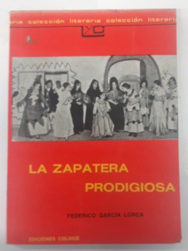 La Zapatera Prodigiosa  Federico Garcia Lorca Colihue 