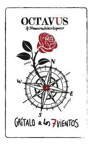 Octavus. Gritalo A Los 7 Vientos. : #50manerasdedecirtequiero, De Maria Canalejas Tulleuda. Editorial Createspace Independent Publishing Platform, Tapa Blanda En Español