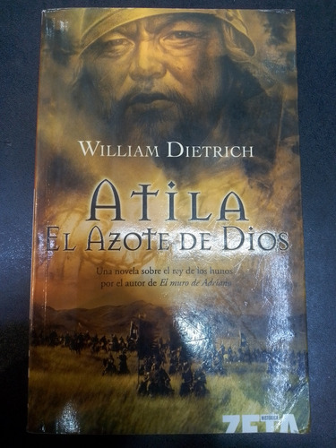 Atila. El Azote De Dios - William Dietrich