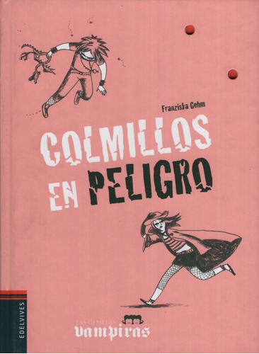 Colmillos En Peligro - Las Gemelas Vampiras (+10 Años)