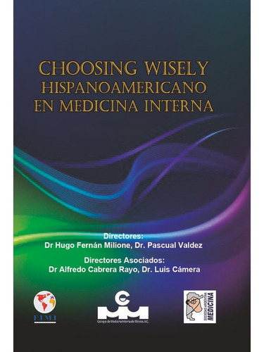 Libro Choosing Wisely Hispanoamericano En Medicina Interna