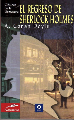 El Regreso De Sherlock Holmes / A Conan Doyle / Edimat