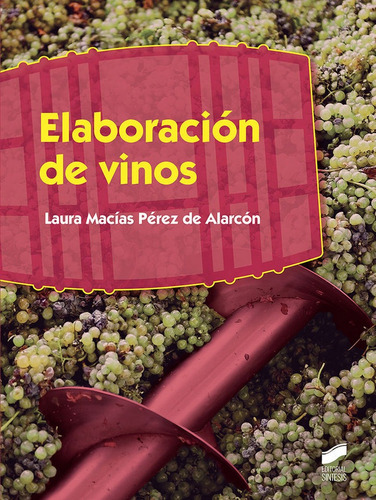 Elaboracion De Vinos - Macias Perez De Alarcon, Laura