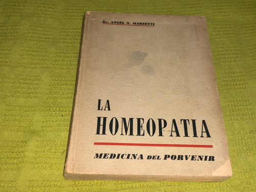 La Homeopatía - Dr. Angel N. Marzetti - America