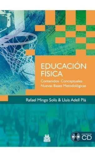 Educacion Fisica. Contenidos Conceptuales Nuevas Bases Metodologicas, De Mingo Solís, Rafael. Editorial Paidotribo, Tapa Blanda En Español