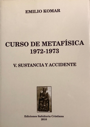 Curso De Metafísica V Sustancia Y Accidente