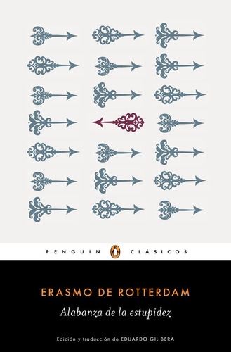 Alabanza de la estupidez, de de Rotterdam, Erasmo. Serie Penguin Clásicos Editorial Penguin Clásicos, tapa blanda en español, 2019
